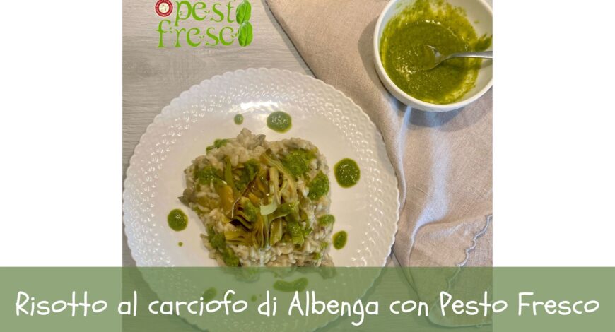 Risotto al carciofo spinoso di Albenga con Pesto Fresco Genovese